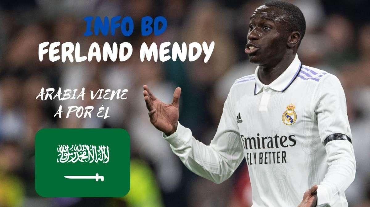 Destino Arabia Saudí para Ferland Mendy: así está la situación