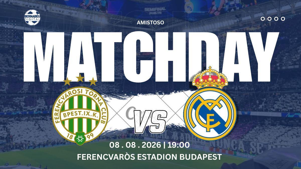Ferencvaros - Real Madrid | Sigue aquí la previa del partido