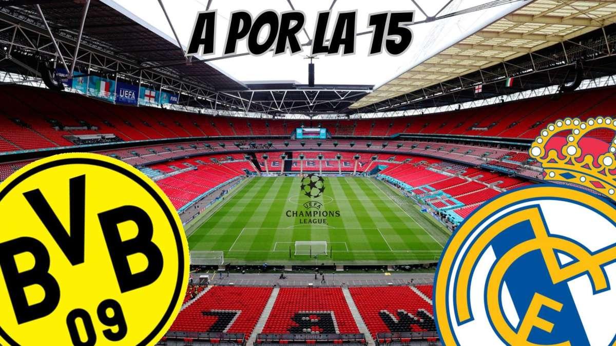 A por la 15 | Previa de la final de Champions 2024 Borussia Dortmund - Real Madrid