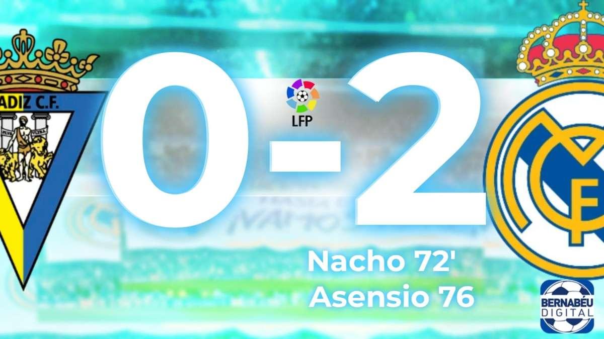 Nacho y Asensio rompen a cañonazos el muro amarillo: la crónica del Cádiz 0-2 Real Madrid
