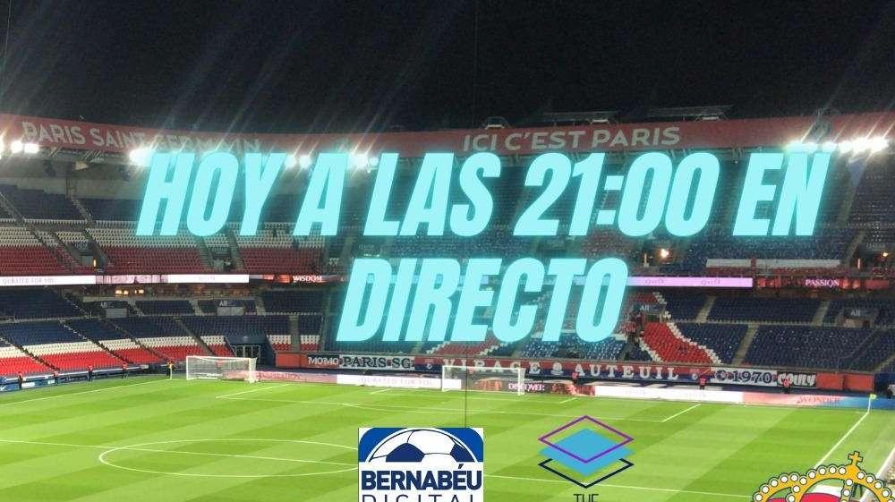¡Madridistas! Esta noche directo especial por el PSG - Real Madrid en Bernabéu Digital 