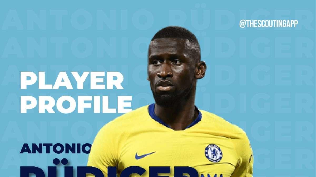 El informe más completo de Rüdiger, el nuevo central que sondea el Real Madrid