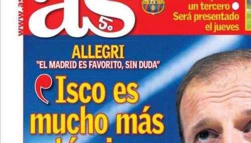 PORTADA - As destaca los elogios de Allegri y hay noticias de Mbappé: "Isco es mucho más técnico que Bale"