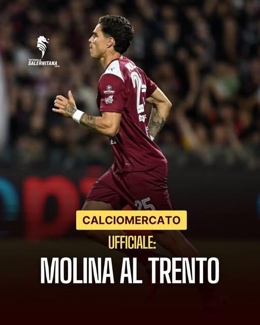 UFFICIALE-SALERNITANA, JUAN IGNACIO MOLINA AL TRENTO A TITOLO TEMPORANEO