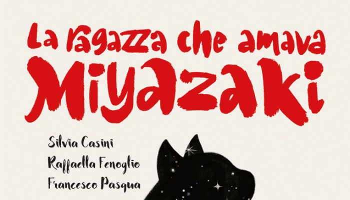Libri da non farsi scappare: La ragazza che amava Miyazaki 