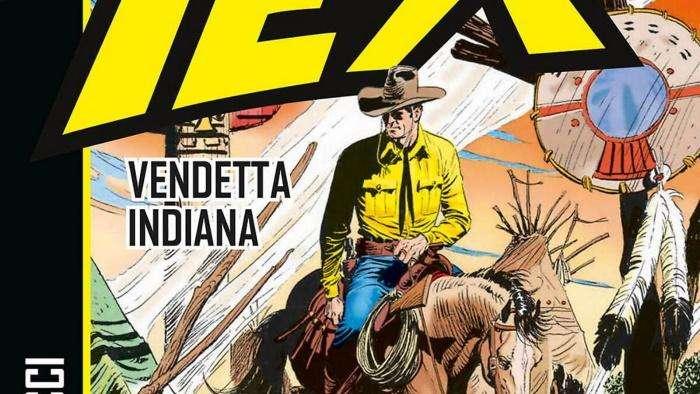 Un volume cult da non perdere: Tex. Vendetta Indiana