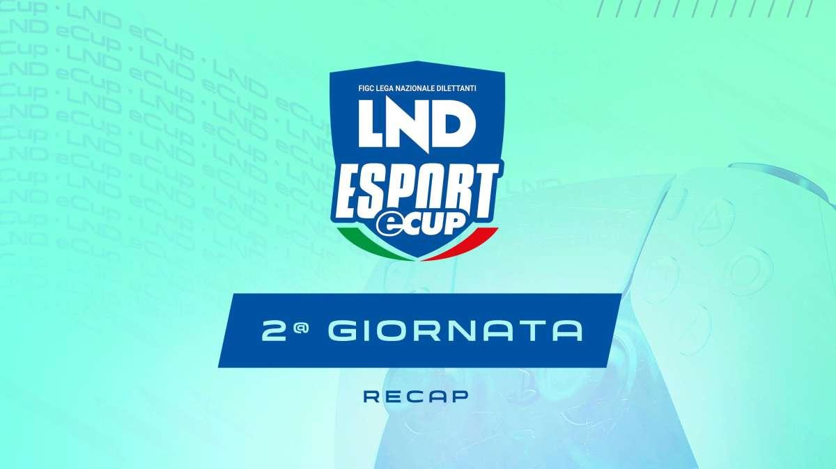 LND eSport, l recap dopo la 2^ giornata di eCup