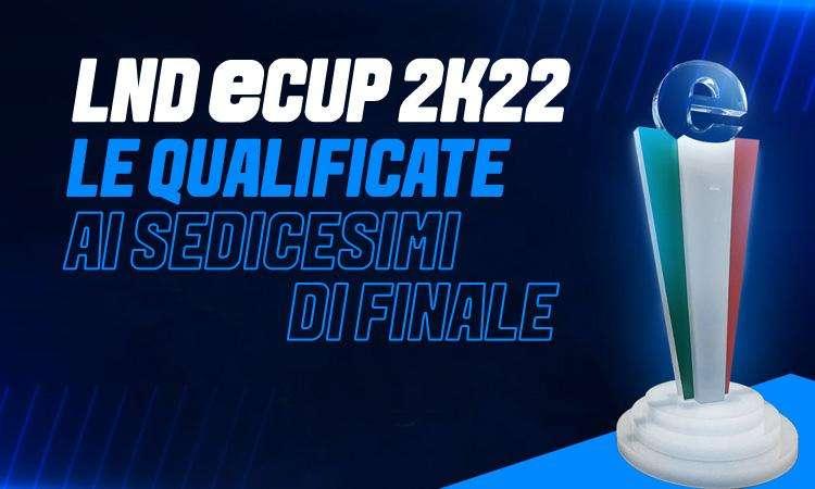 LND eCup, le 32 protagoniste dei Sedicesimi di finale