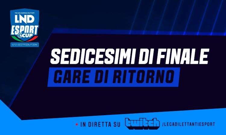 LND eCup, stasera i match di ritorno dei Sedicesimi