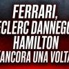F1 | Ferrari, Hamilton danneggiato da Leclerc (ancora una volta): 2 le conclusioni