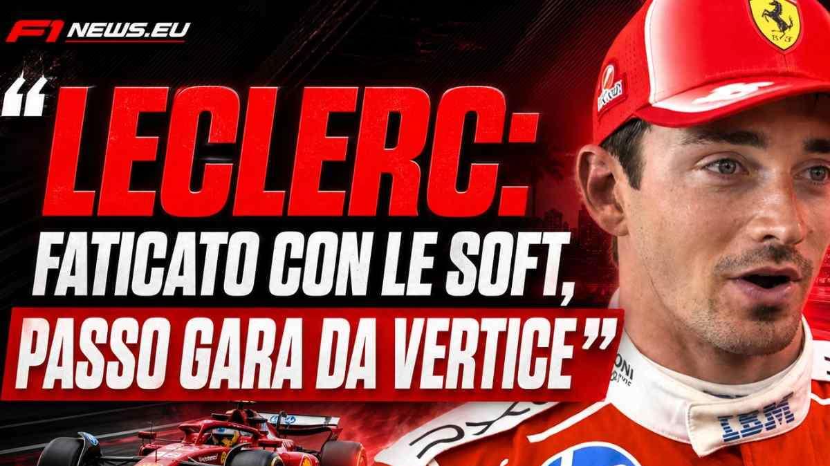 F1 | Ferrari, Leclerc fiducioso a Miami: "Passo gara da vertice, ma le soft dobbiamo..."