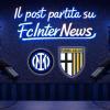 In DIRETTA con il POST PARTITA di INTER-PARMA: COMMENTI e ANALISI. LIVE da SAN SIRO
