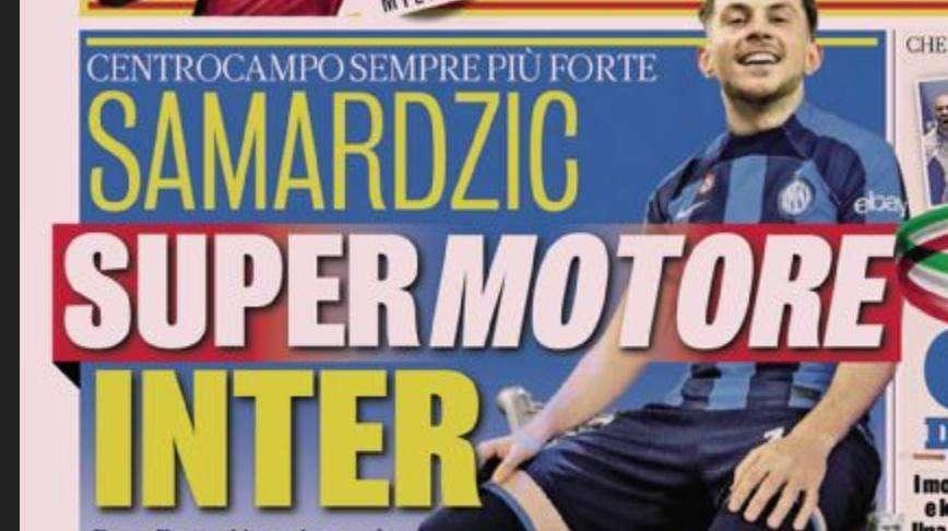 Prima GdS - Samardzic super motore Inter: centrocampo sempre più forte 