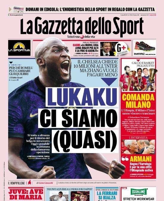 Prima GdS - Lukaku, ci siamo (quasi). Il Chelsea chiede 10 milioni, Zhang vuole pagare meno