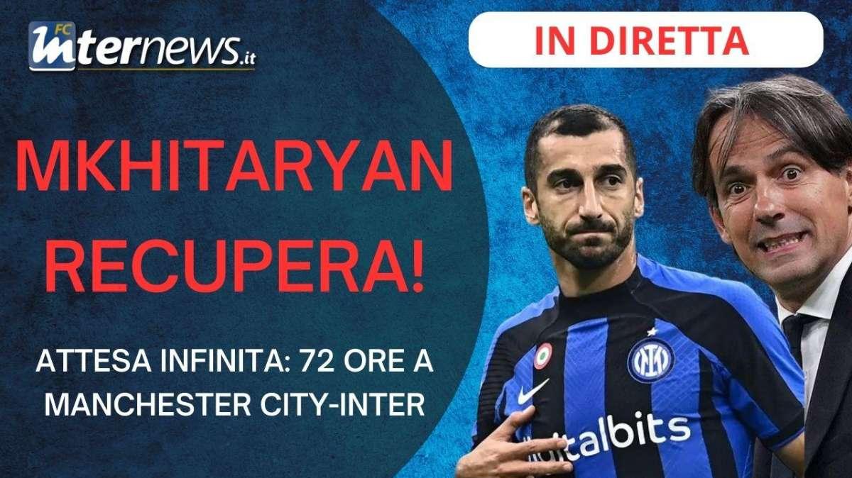 ROAD TO ISTANBUL: MKHITARYAN RECUPERA! 72 ORE alla FINALE