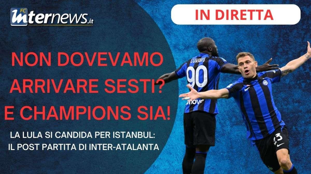 NON dovevamo ARRIVARE SESTI? E CHAMPIONS SIA! Il POST PARTITA di INTER-ATALANTA
