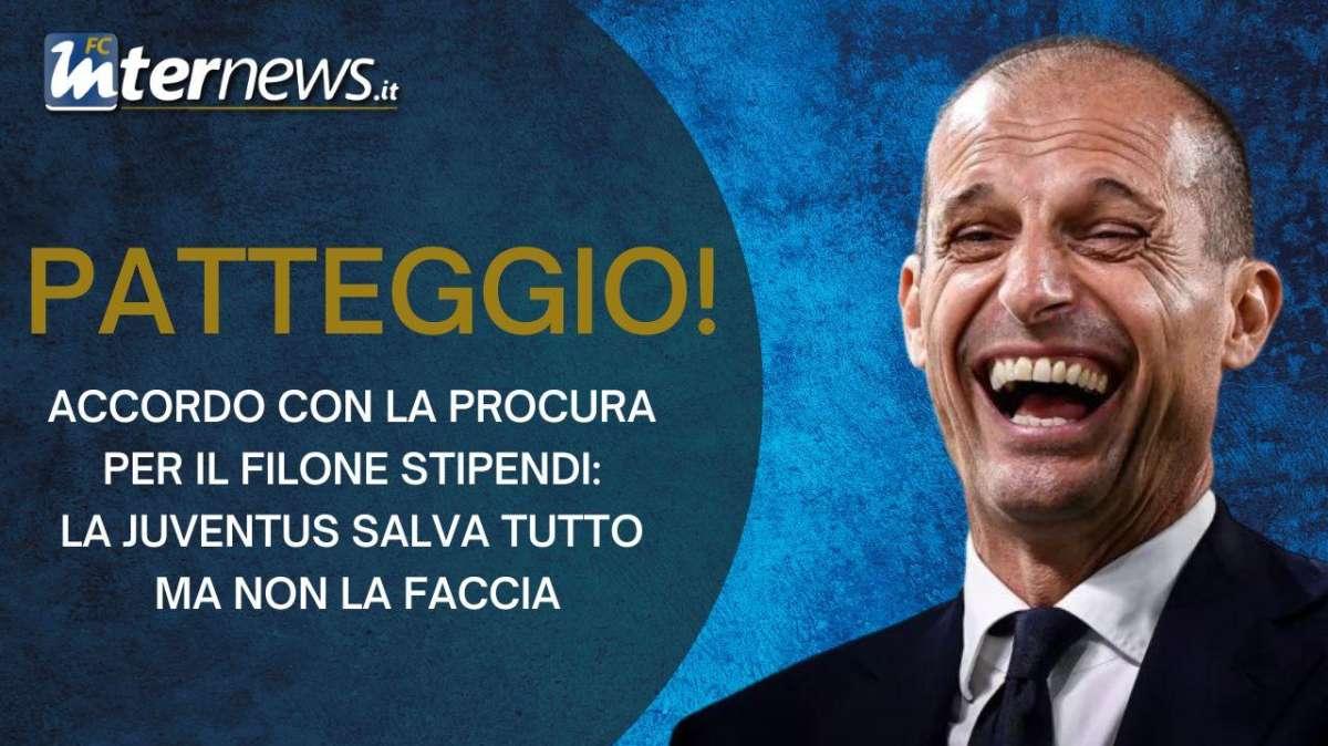 VIDEO - PATTEGGIO! Accordo sul filone STIPENDI: la JUVE SALVA TUTTO ma non la FACCIA