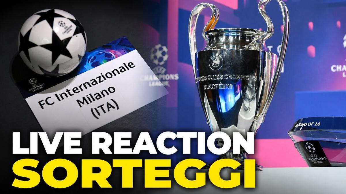 LIVE REACTION - SORTEGGI CHAMPIONS LEAGUE, scopriamo le 8 AVVERSARIE dell'INTER in EUROPA