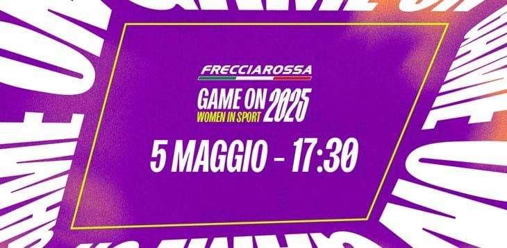 Lunedì 5 maggio l'evento ''Frecciarossa Game On - Women in Sport 2025': saranno premiate le MVP stagionali