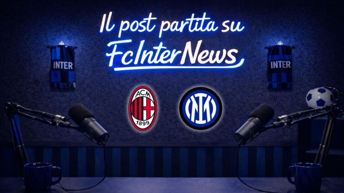 In DIRETTA con il POST PARTITA di MILAN-INTER: COMMENTI e ANALISI. LIVE da SAN SIRO