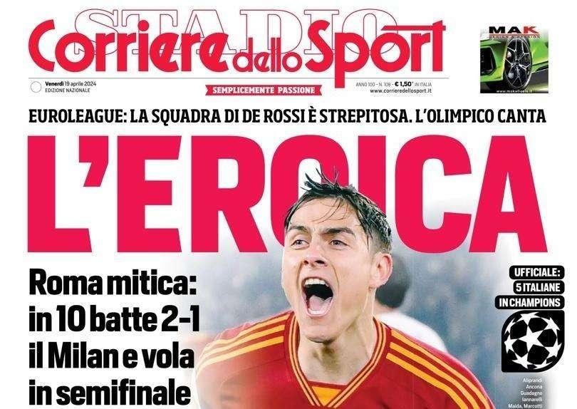 Prima CdS - L'Eroica. Roma mitica: in 10 batte 2-1 il Milan e vola in semifinale