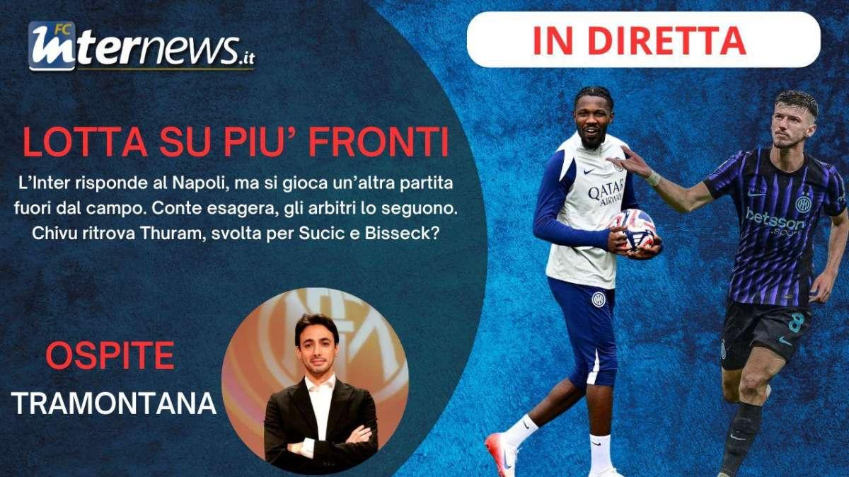 Rivivi la diretta! FINALMENTE THURAM, ecco la SVOLTA per SUCIC e BISSECK! CONTE e il CAOS ARBITRI