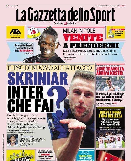 Prima GdS - Skriniar, Inter che fai? Il PSG di nuovo all’attacco