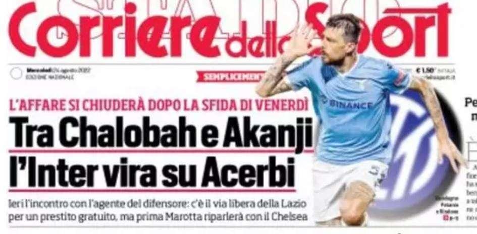 Prima CdS - Tra Chalobah e Akanji l'Inter vira su Acerbi: l’affare si chiuderà dopo venerdì