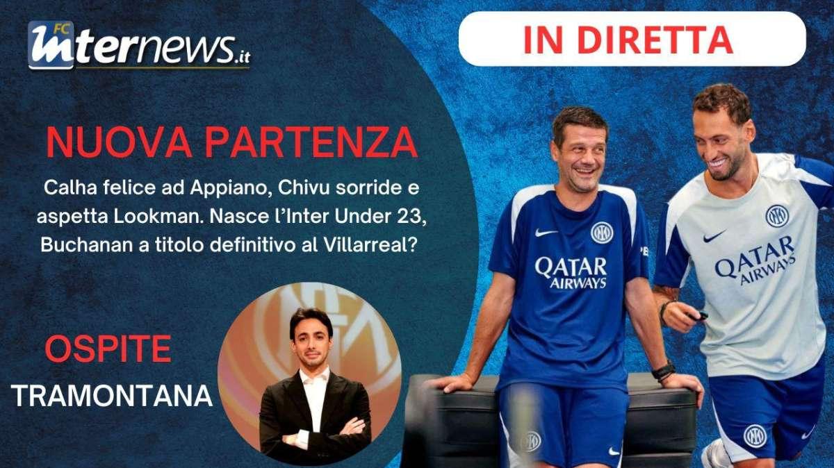 Rivivi la diretta! L'INTER riparte, l'INTER U23 di VECCHI parte. CALHA sorride, attesa per LOOKMAN. Novità BUCHAHAN