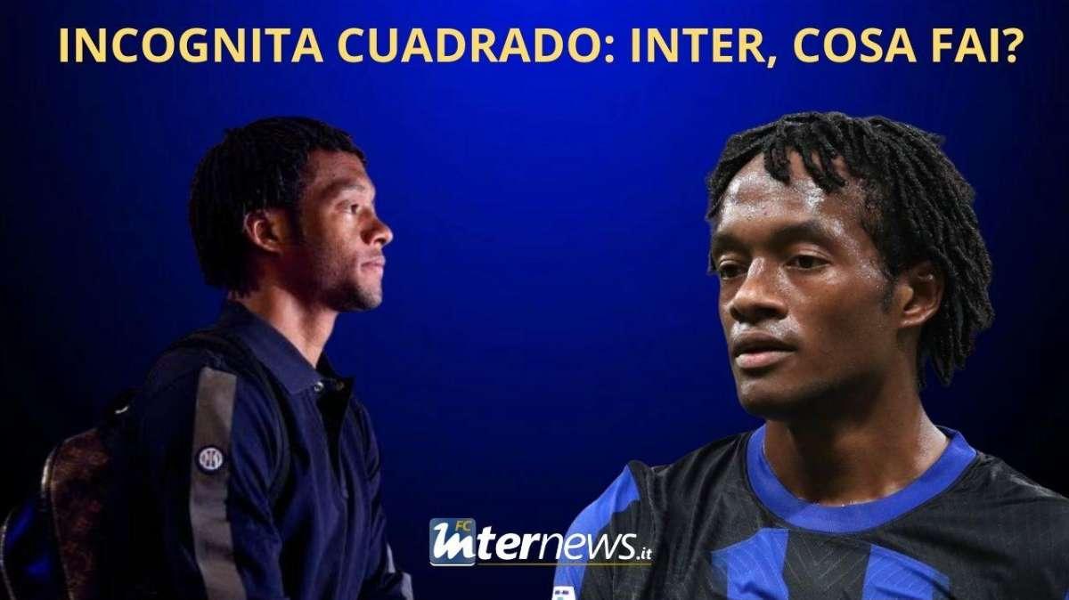CUADRADO OUT, il rientro è un MISTERO. INTER pronta a TORNARE sul MERCATO?