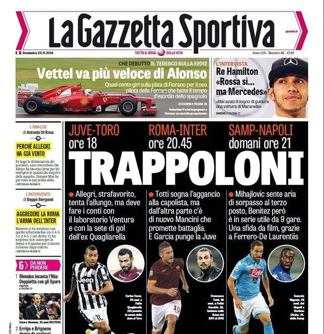 Prime pagine - Trappolone Roma. Contro di nuovo Mancini: "Sarà vera Inter". Garcia, schiaffo alla Juve