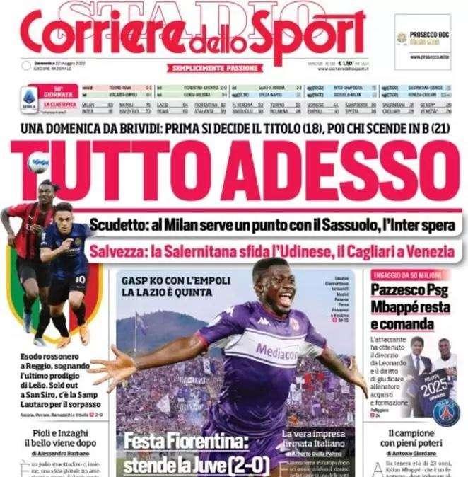 Prima CdS - Tutto adesso. Scudetto: al Milan serve un punto, l'Inter spera