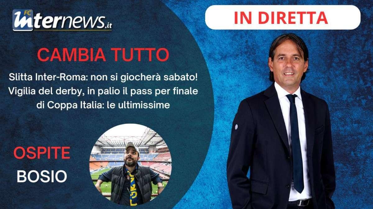 Rivivi la diretta! INTER-ROMA posticipata! Quando SI GIOCA? La VIGILIA di INTER-MILAN: le ULTIMISSIME. Ancora CORREA?