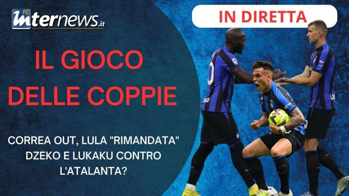 Il SALOTTO di FcInterNews (#64) - IL GIOCO delle COPPIE: si ferma CORREA, LUKAKU e DZEKO INSIEME?