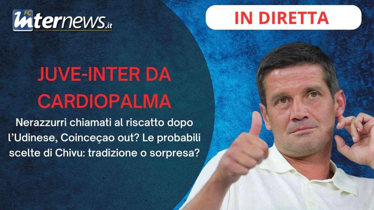 Rivivi la diretta! La SETTIMANA di JUVE-INTER, CHIVU sorprende? Dubbio COINCECAO. Il pre di ISRAELE-ITALIA