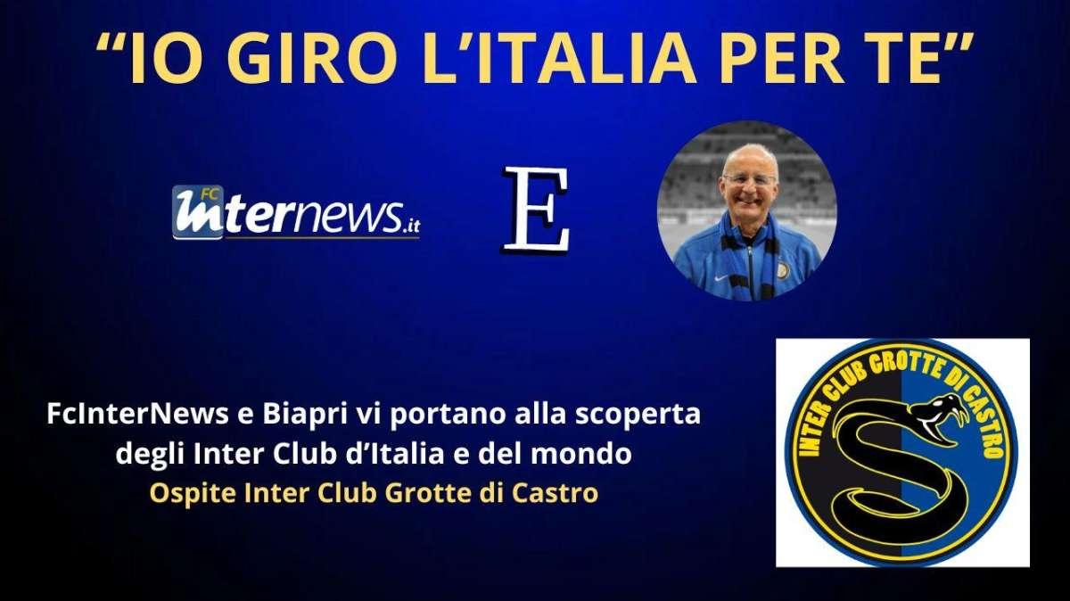 Rivivi la diretta! "IO GIRO L'ITALIA PER TE", ospite INTER CLUB GROTTE DI CASTRO. Dalla SOSTA al DERBY
