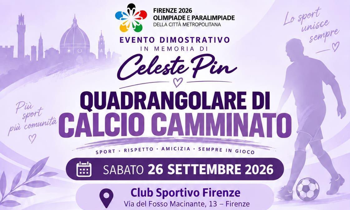Firenze 2026, quadrangolare di calcio camminato in memoria di Celeste Pin