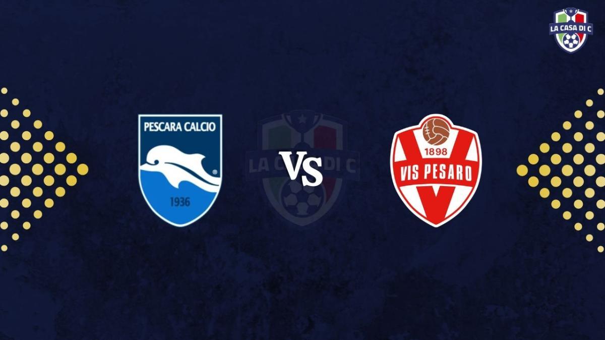 Pescara-Vis Pesaro: diretta live testuale, formazioni e tabellino