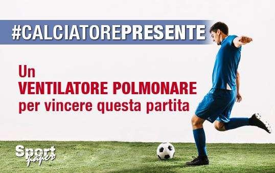 #Calciatorepresente, ora tocca ai giocatori: la campagna per donare un ventilatore polmonare