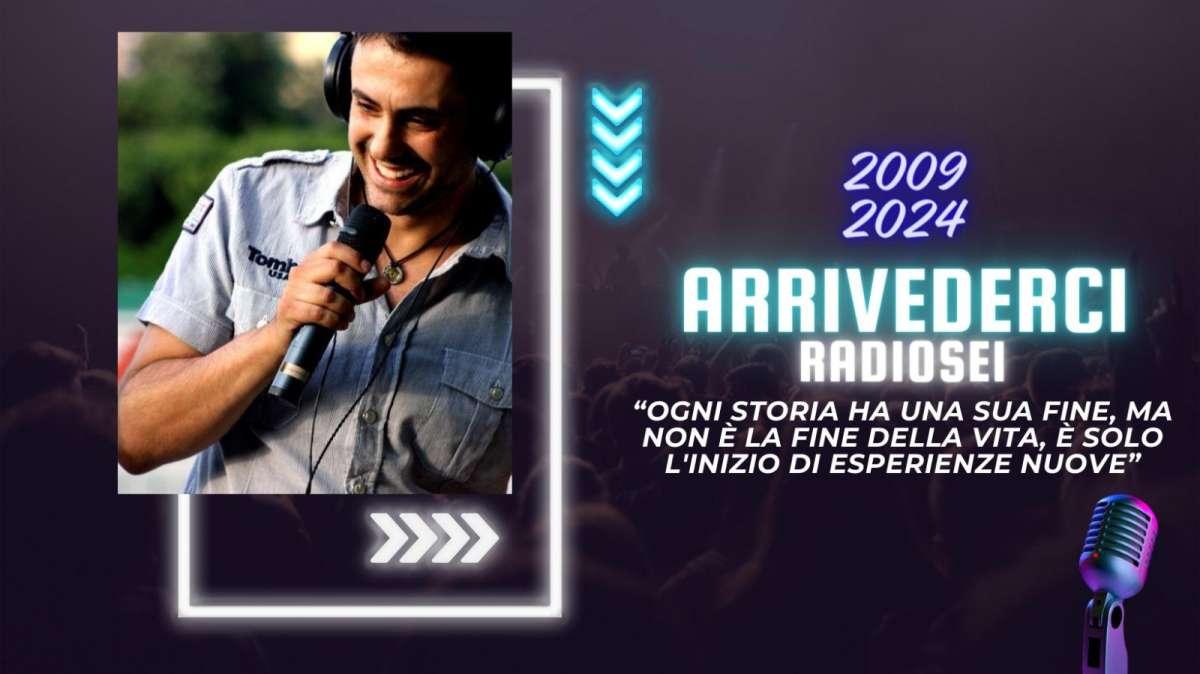 Arrivederci RadioSei: 2009-2024, termina una storia d'amore durata 15 anni