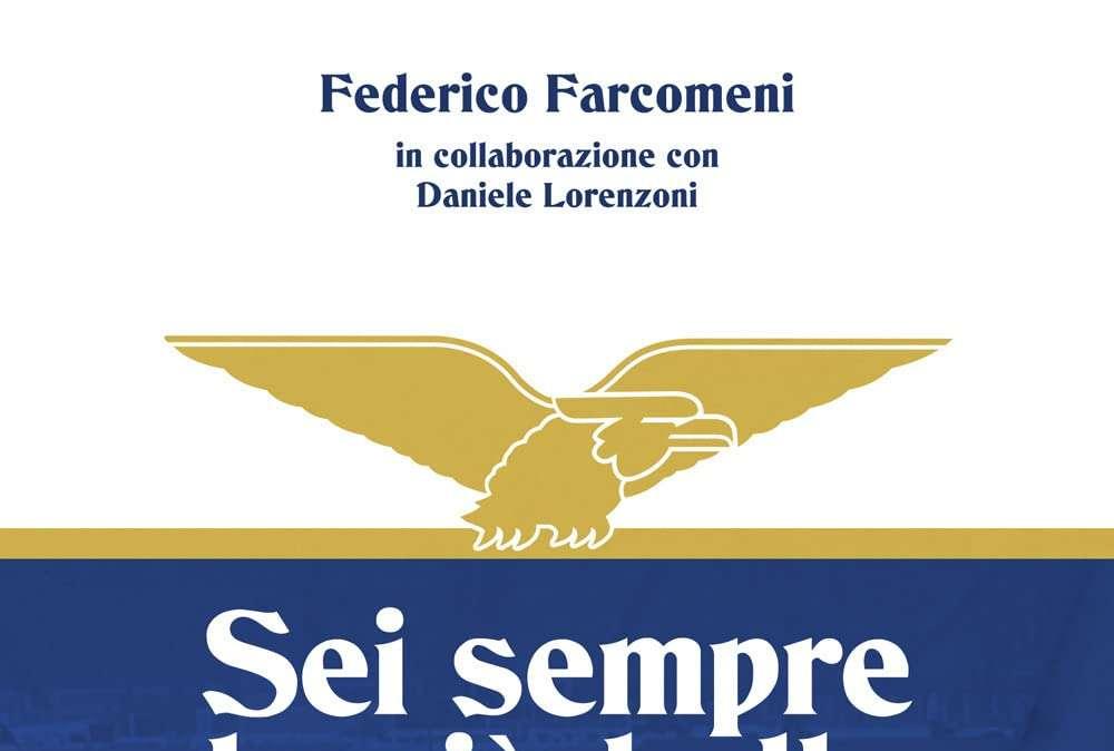 SEI SEMPRE LA PIU' BELLA, LA STORIA DELLA LAZIO IN 50 PARTITE - ACQUISTA IL LIBRO ORA