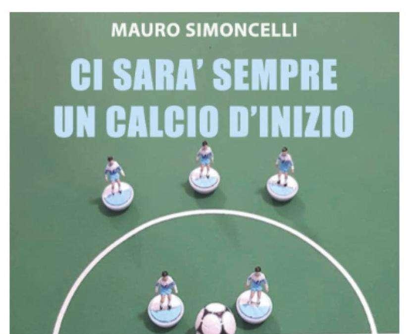 Lazio, dal sogno scudetto al dramma pandemia: esce il libro "Ci sarà sempre un calcio d'inizio"
