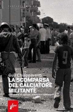 'La scomparsa del calciatore militante', la storia di M.M. raccontata nel libro di Chiappaventi: la sintesi