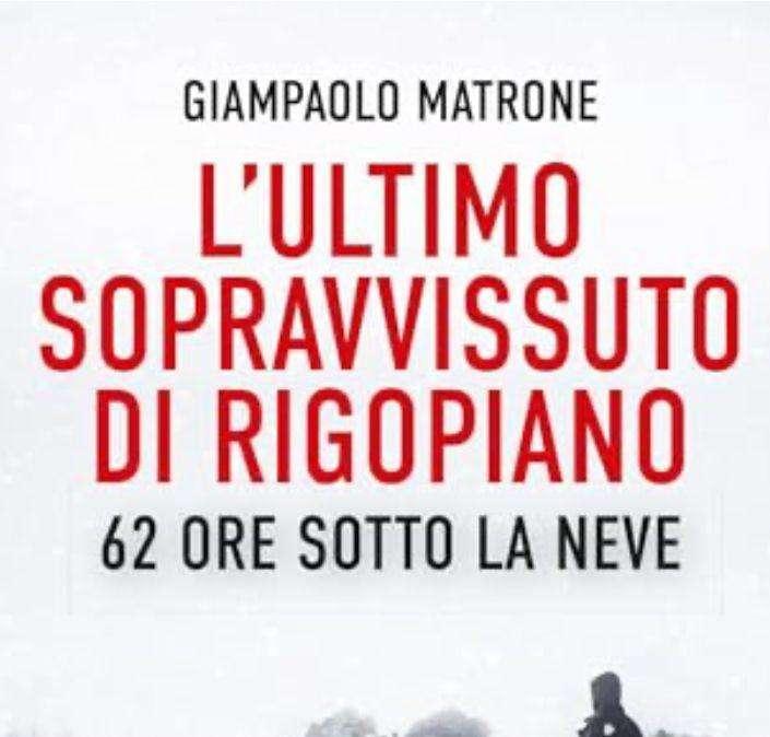 “L’ultimo sopravvissuto di Rigopiano”: la testimonianza di Giampaolo Matrone