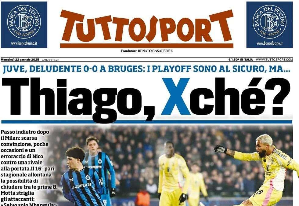 "Thiago, Xché?": la prima pagina di Tuttosport ironica sulla scialba Juventus