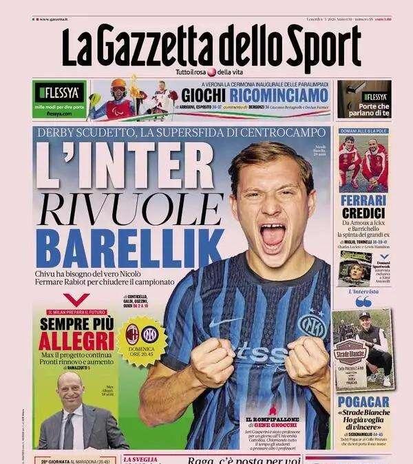 "L'Inter rivuole Barellik, Chivu ha bisogno del vero Nicolò", la prima pagina della Gazzetta dello Sport