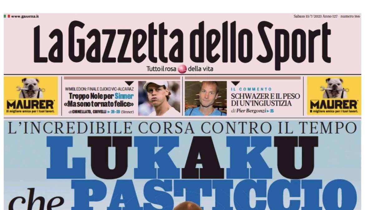 Lukaku, che pasticcio: si nega all'Inter e aspetta la Juve. Le prime pagine del 15 luglio