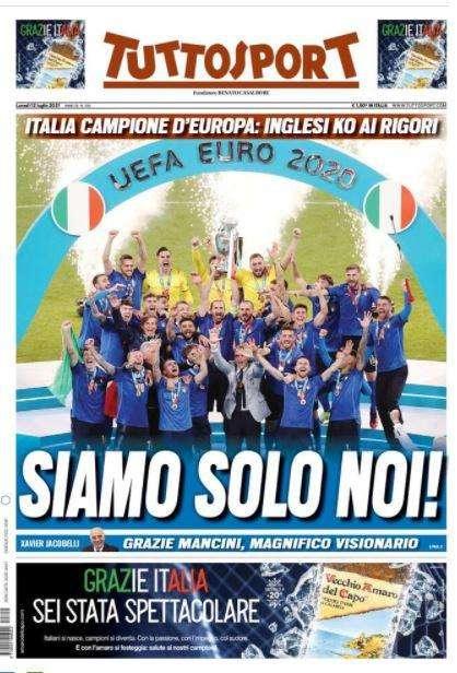 Italia campione d'Europa, Tuttosport in apertura: "Siamo solo noi"
