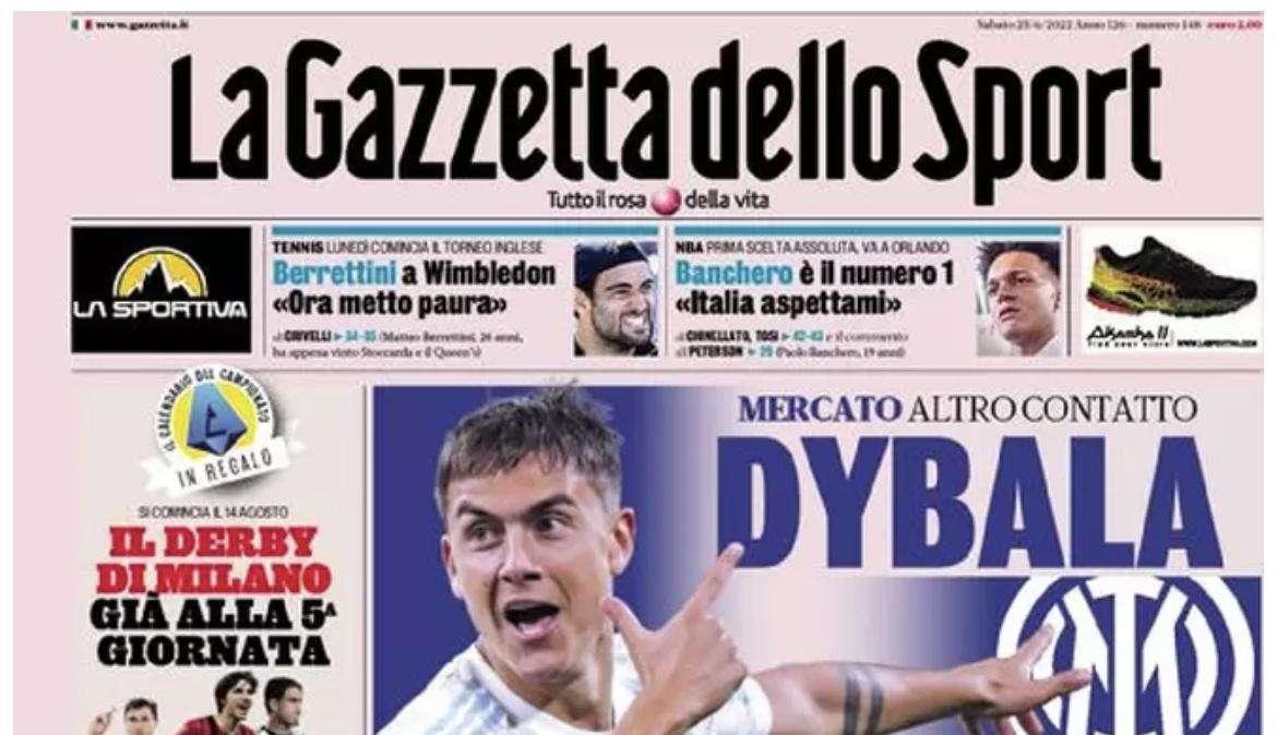 L'apertura de La Gazzetta dello Sport: "Dybala, l'Inter non lo molla"