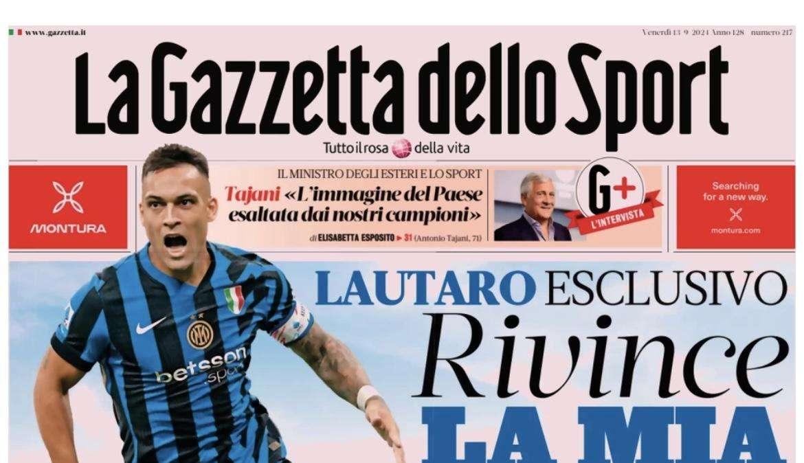 La Gazzetta dello Sport apre con la promessa di Lautaro Martinez: "Rivince la mia Inter"